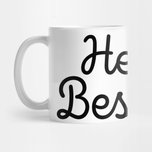 Hey bestie Mug